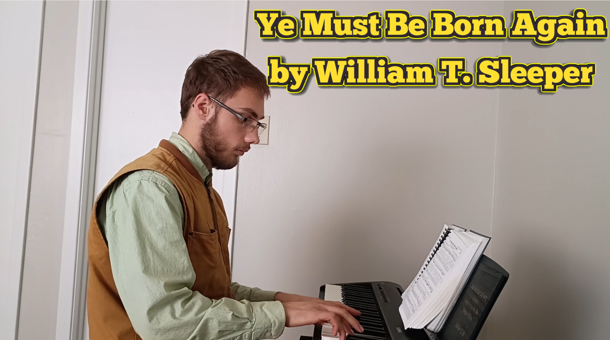 Ye Must Be Born Again - Spiritual Song