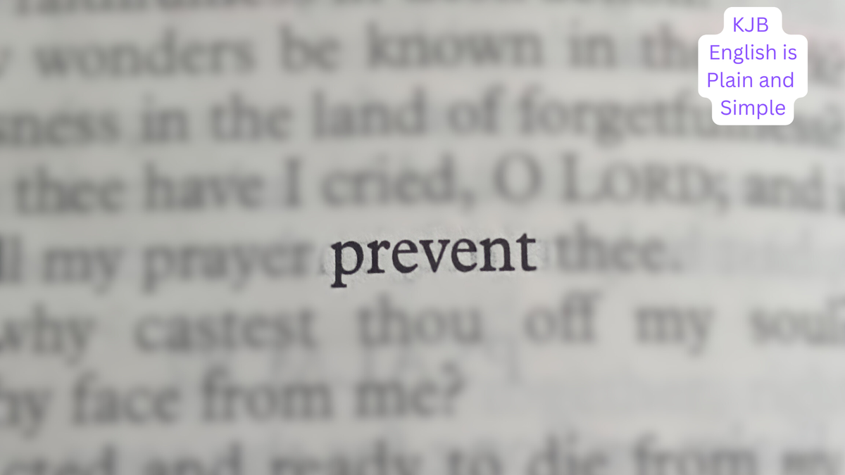 What Does "Prevent" Mean in the KJB?