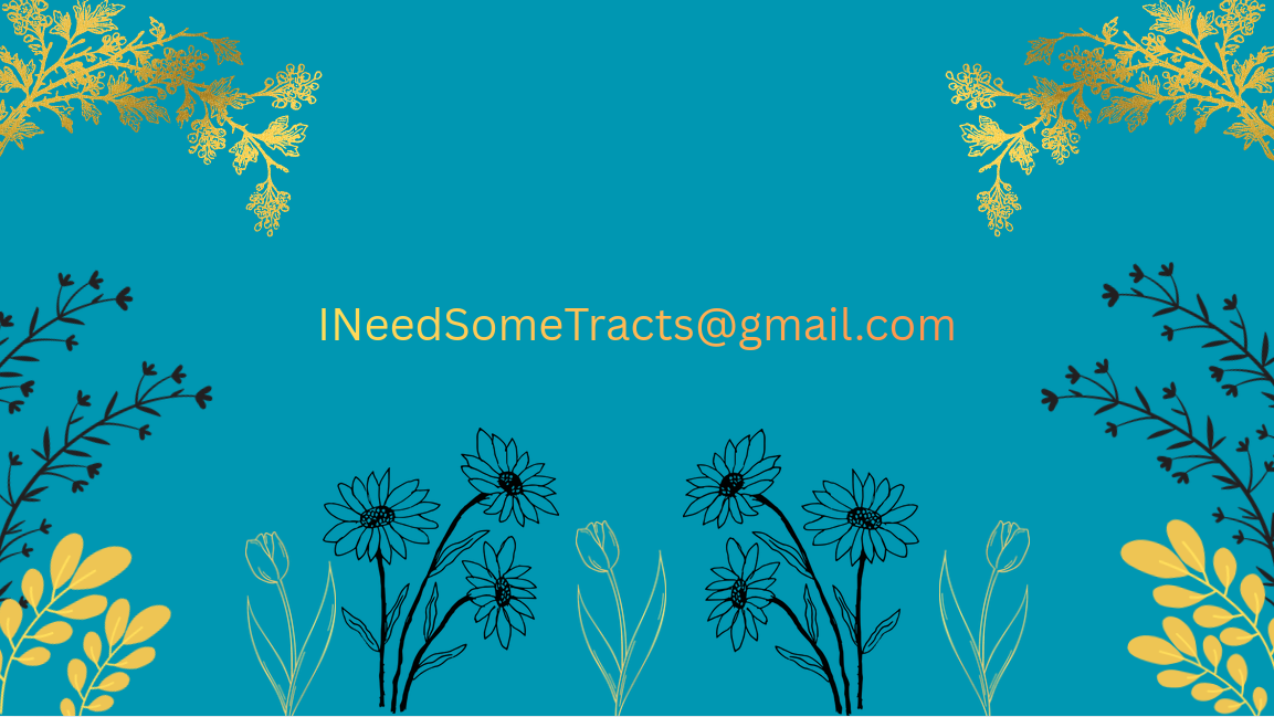 INeedSomeTracts@gmail.com
