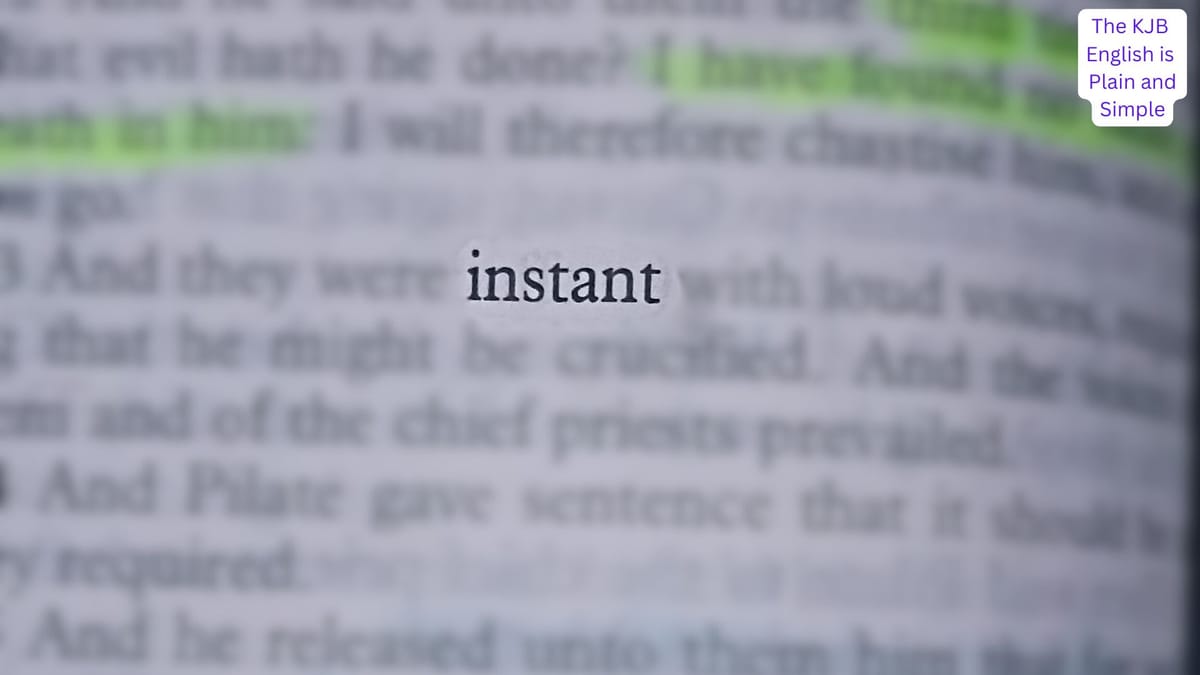 What Does "Instant" Mean in the KJB?