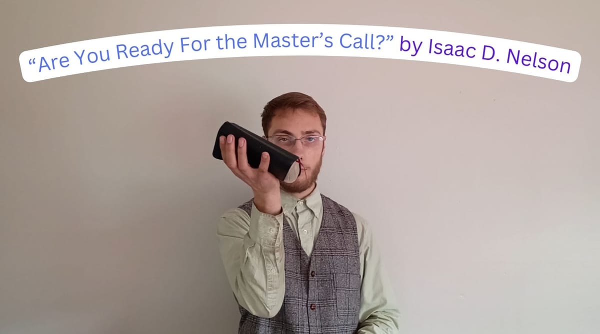"Are You Ready For the Master's Call?" - Piano Playing & Songs Worth Singing
