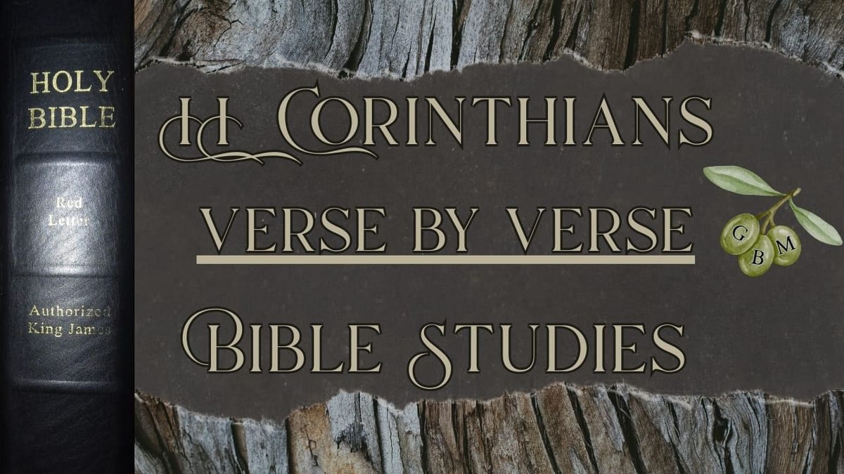 II Corinthians KJV Verse By Verse Bible Studies