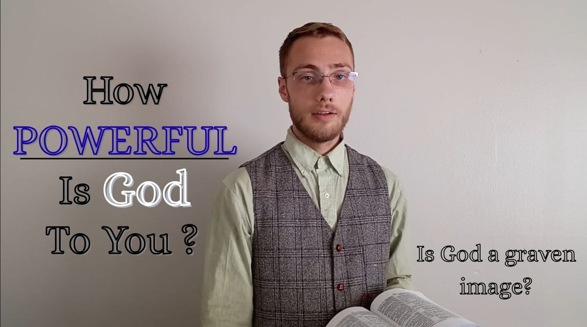 How Powerful Is God to You?