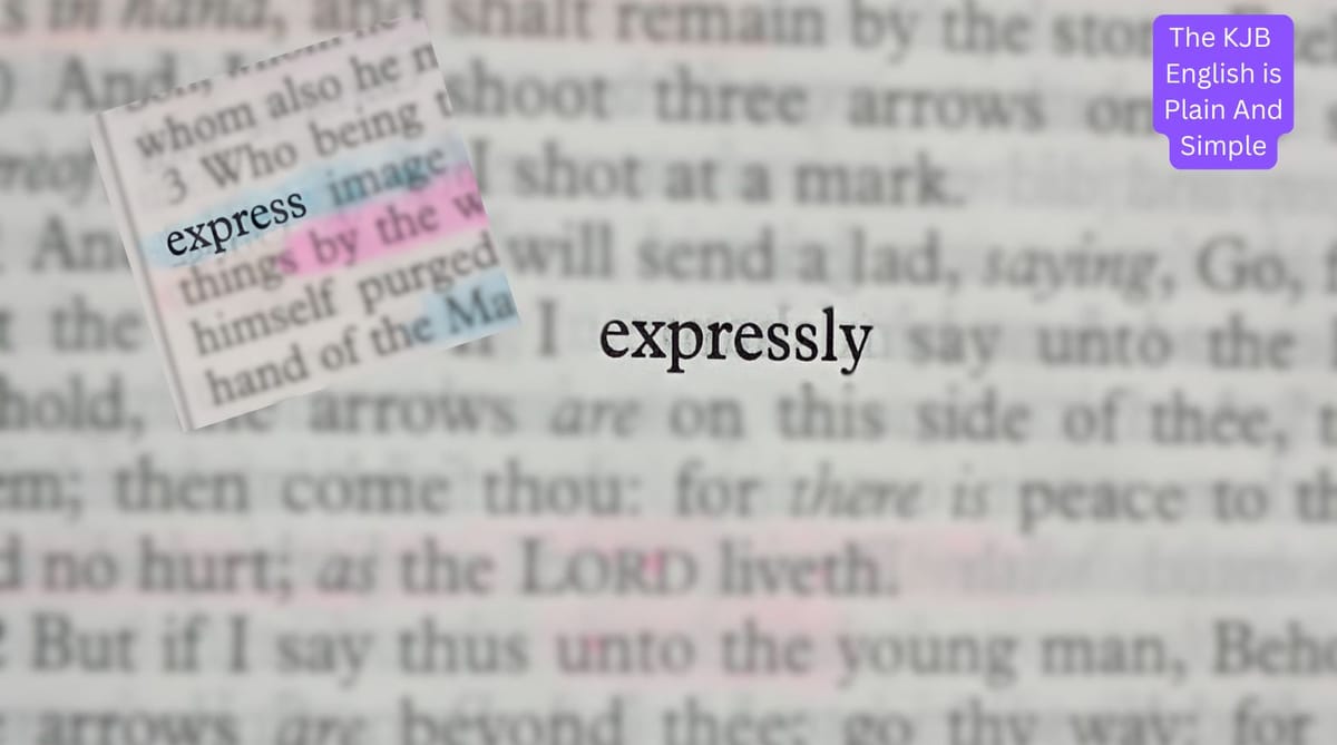 What Do "Express" & "Expressly" Mean in the KJB?