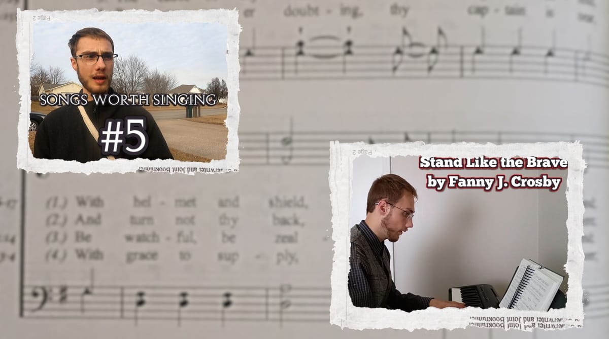"Stand Like the Brave" - Songs Worth Singing & Piano Playing