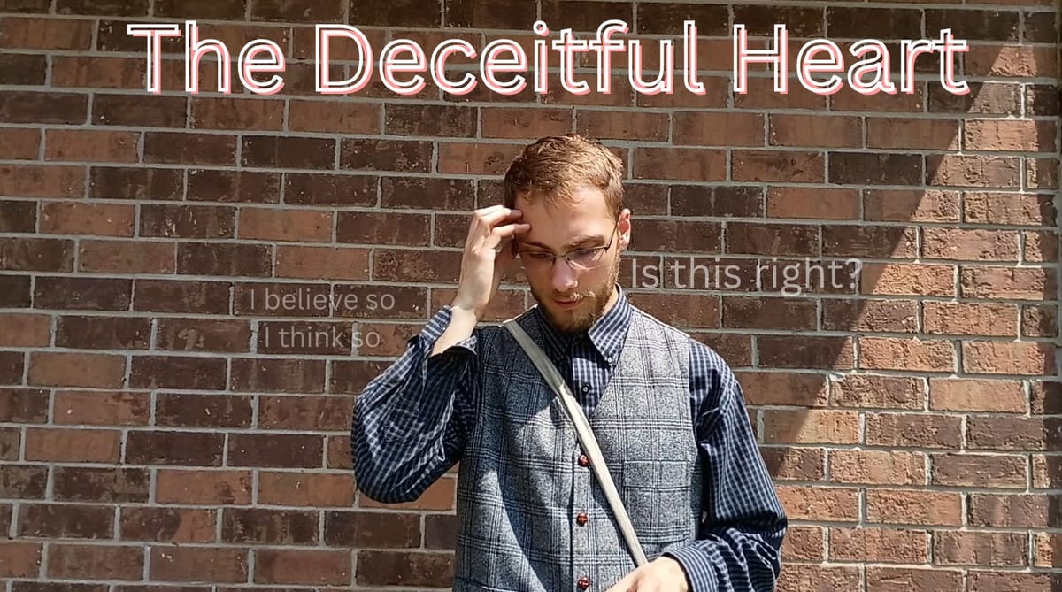 The Deceitful Heart
