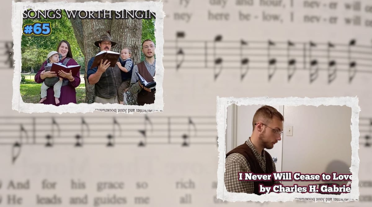 "I Never Will Cease to Love Him" - Songs Worth Singing & Piano Playing