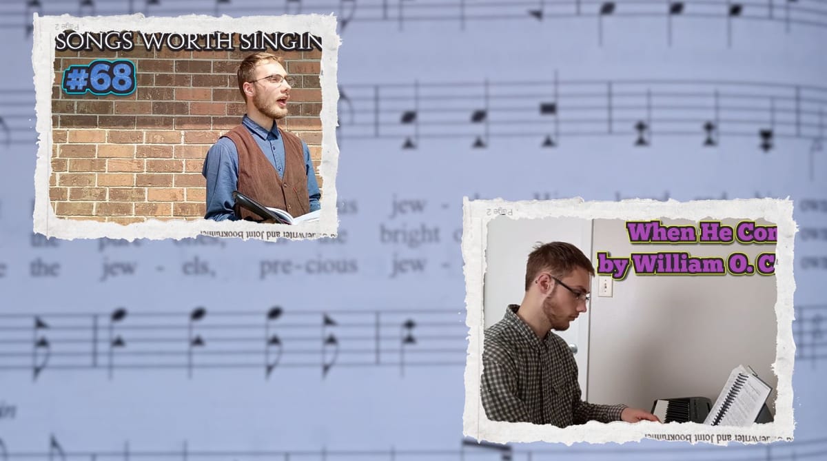 "When He Cometh" - Songs Worth Singing & Piano Playing