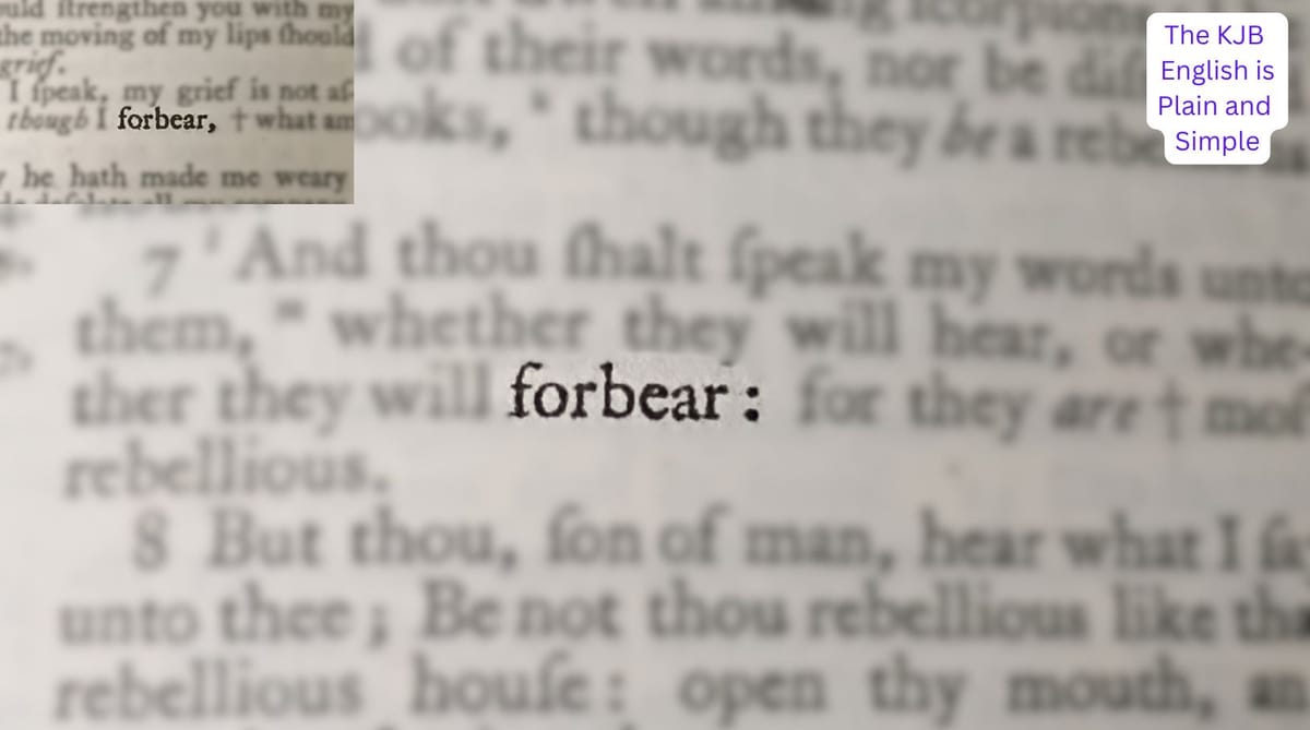 What Does "Forbear" Mean in the KJB?