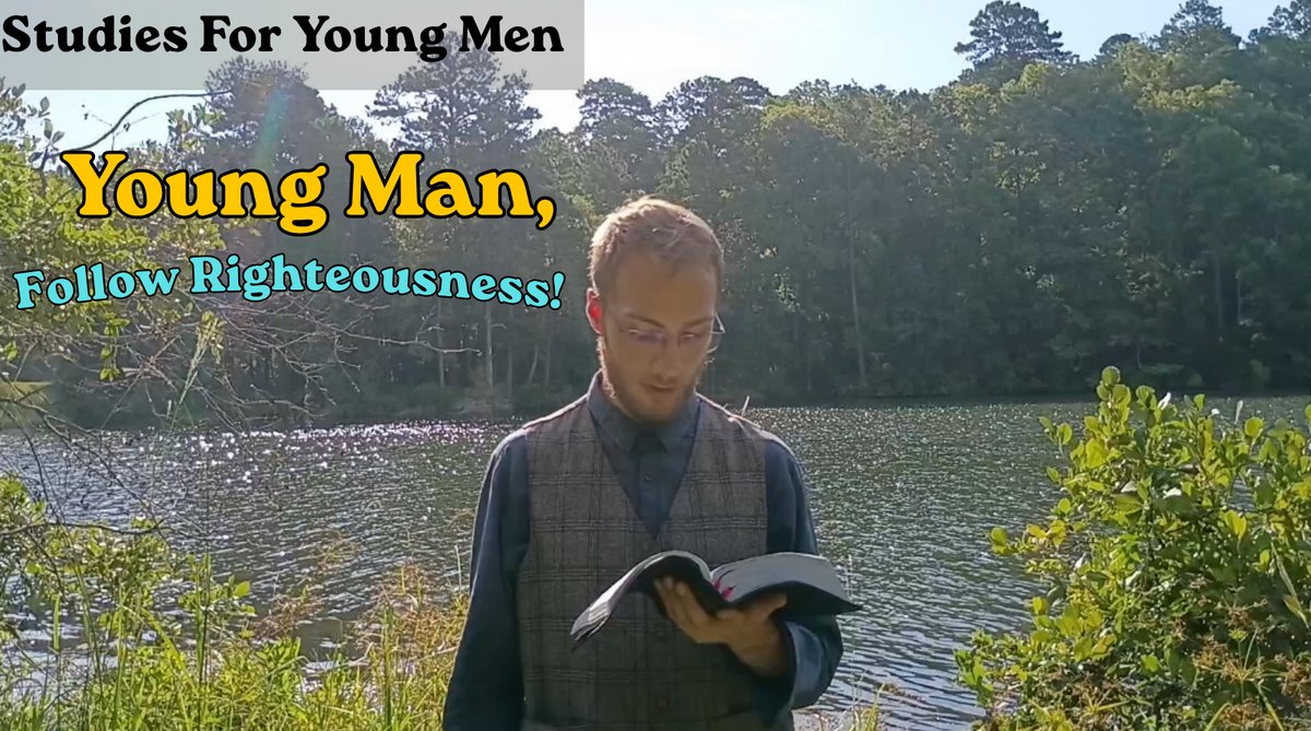 Young Man, Follow Righteousness