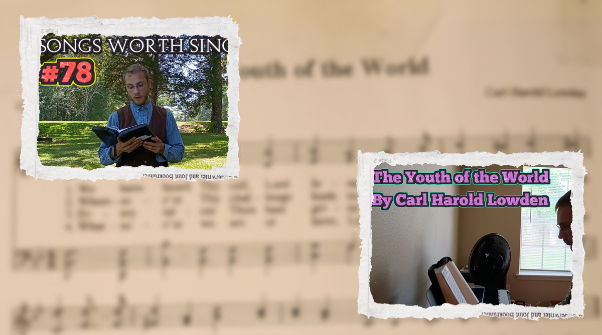 "The Youth Of The World" - Songs Worth Singing & Piano Playing