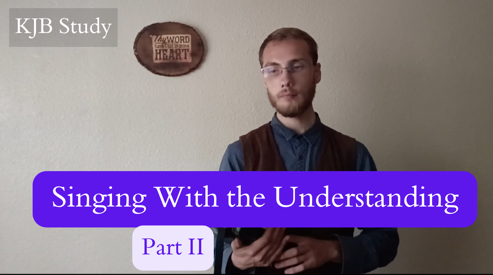 Changing the Lyrics to a Hymn - Singing With the Understanding Part 2