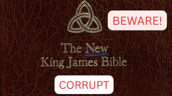 Corrupted Bibles: New King James Version (NKJV)