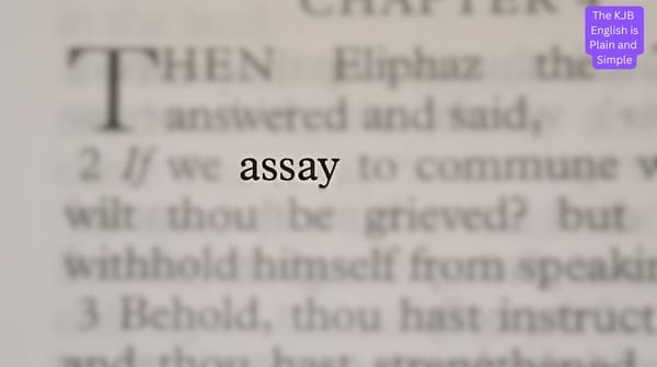 What Does "Assay" Mean in the KJB?