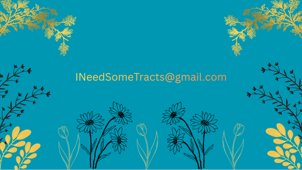 INeedSomeTracts@gmail.com