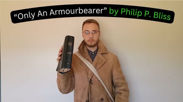 "Only An Armourbearer" - Piano Playing & Songs Worth Singing