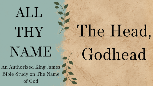 All Thy Name - The Head, Godhead