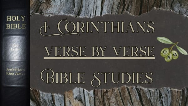 I Corinthians KJV Verse By Verse Bible Studies