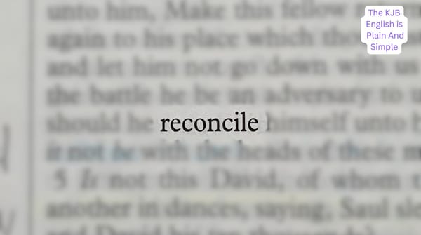 What Does "Reconcile" Mean In The KJB?