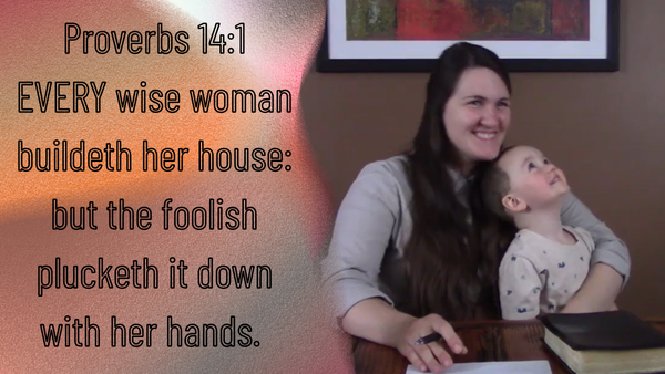 A Wise Woman VS. A Foolish Woman