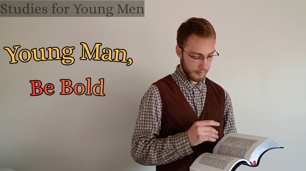 Young Man, Be Bold