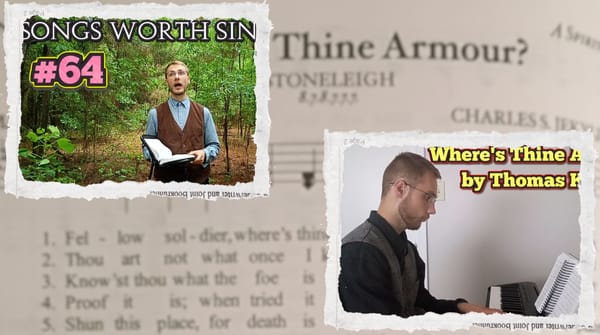 "Where's Thine Armour?" - Songs Worth Singing & Piano Playing