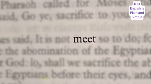 What Does "Meet" Mean in the KJB?