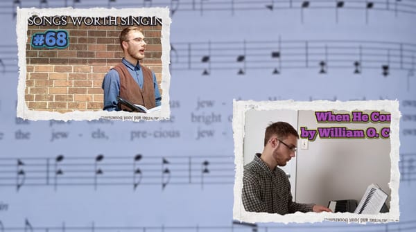 "When He Cometh" - Songs Worth Singing & Piano Playing