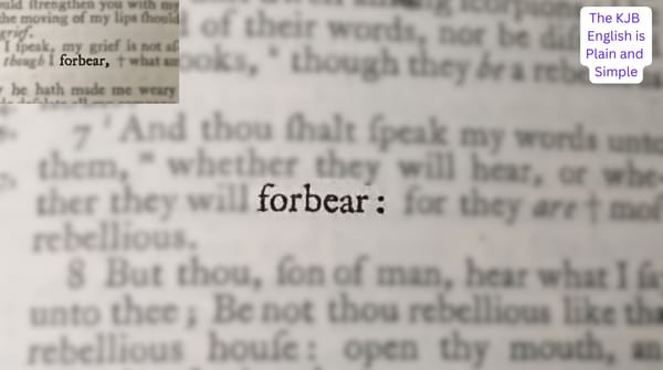 What Does "Forbear" Mean in the KJB?