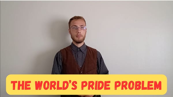 The World's Pride Problem