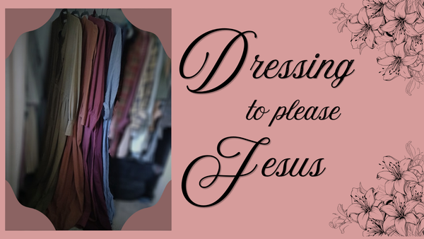 Gospel Tract PDF - Dressing to Please Jesus