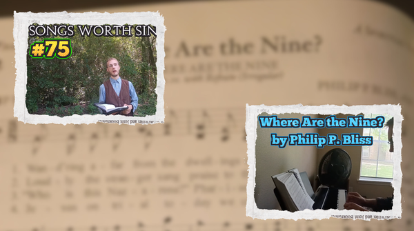"Where Are the Nine?" - Songs Worth Singing & Piano Playing