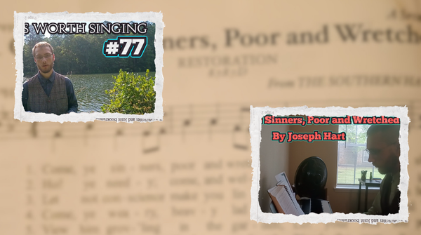 "Come, Ye Sinners, Poor and Wretched" - Songs Worth Singing & Piano Playing